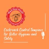 Cockroach Control Tampines for Better Hygiene and Safety