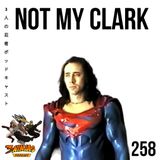 Issue #258: Not My Clark