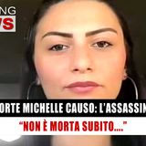 Caso Michelle Causo: Il Racconto Agghiacciante Del Colpevole!