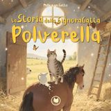 La Storia della SignoraGatta Polverella | Mille e un Gatto | Fiabe per bambini | Favole dal mondo raccontate