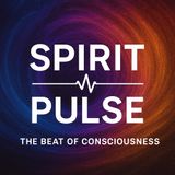 Spirit Pulse - Dark Retreats, Energy Portals, and a Friends Star’s Soul Shift
