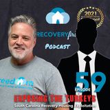 Episode 59 | The #RecoveryFirst Podcast with Mike Todd | EXPOSING THE TURKEYS: South Carolina Recovery Housing Exploitation