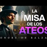 La MISA de los ATEOS un audiolibro completo que revela SECRETOS OCULTOS - HONORÉ DE BALZA
