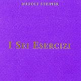 Il primo esercizio complementare- controllo del pensiero (parte terza) di Rudolf Steiner