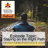 Advice for Codependent Men Series Part 4: Staying on the Right Path
