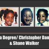 Where Did Asha Degree Go?/The Disappearances of Christopher Dansby & Shane Walker