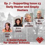 Ep 7 - Supporting Issue 13: Early Nester and Empty Nesters