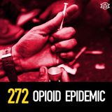 272 - The Opioid Epidemic
