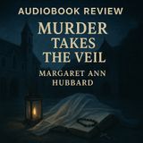 Murder Takes the Veil by Margaret Ann Hubbard Part 1