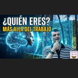 Quién eres más allá del trabajo
