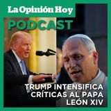 Trump critica al Papa y lo acusa de poner en peligro a católicos.