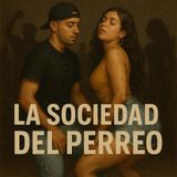 Buruleando S6-31: La sociedad del perreo