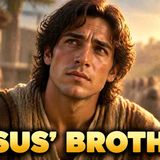 The Brother Who Thought Jesus Was Out of His Mind_ and Later Died for Him (No Ads