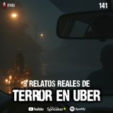 3 Relatos reales de terror en Uber que ningún chofer querría contar EP.141