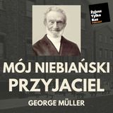 [03] Mój Niebiański Przyjaciel - George Muller