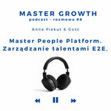 Master Growth #1.8 - Master People Platform. Zarządzanie talentami E2E.