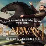 Episode 49 - Galavant (Season 1, Episodes 4-6)