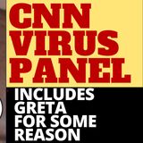 WHAT'S THE POINT OF GRETA THUNBERG ON CNN VIRUS PANEL?