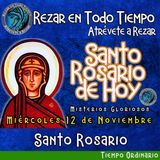 SANTO ROSARIO DE HOY, MIÉRCOLES 12 DE NOVIEMBRE 2025 🌹 MISTERIOS GLORIOSOS.🌹 Rezar en todo tiempo
