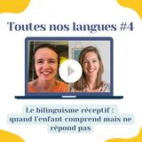 🌍 / 🇫🇷 Bilinguisme réceptif « Quand l'enfant comprend, mais ne répond pas dans notre langue » - Anna Jachim et Blandine Chassagne