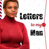 LETTERS TO MY MAN SERIES PT 5