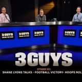 Three Guys Before The Game - Shane Lyons Speaks - Football Victory - Basketball Rolls (Episode 421) F