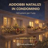 Addobbi condominiali, istruzioni per l'uso con l'Avvocato Sabina Vuolo