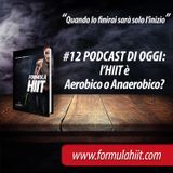 #12 FormulaHIIT.com | L'HIIT è Aerobico o Anaerobico?