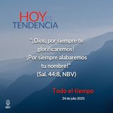 Todo el tiempo ~ Devocional de Jóvenes ~ 24 de julio 2025