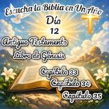 Escucha la Biblia en un año - Día 12