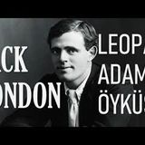 Leopar Adamın Öyküsü  JACK LONDON sesli kitap tek parça Akın ALTAN