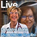 Le vostre storie: superare la dipendenza da cibo