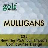 How The PGA Tour Impacts Golf Course Design featuring Architect Tripp Davis