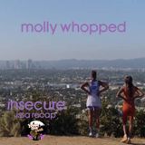 insecure issa recap - molly whopped