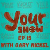 Your Show Ep 15 - Dufferin Ave Media Network | April 26th 2024