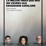Entrevista a l'equip de 'La millor obra que mai no veureu als escenaris catalans' d'Ivan Andrade