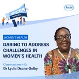Daring to address challenges in women’s health