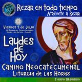 Laudes del dia de hoy ✟ VIERNES 4 DE JULIO 2025 ✟ Camino Neocatecumenal ✟ Liturgia de las Horas.