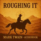 ⭐️⭐️⭐️⭐️⭐️ Roughing It: Mark Twain Audiobook - Adventure Part 1