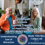 Understand Law of Attraction | Laurine Traquair on Happy Mind Happy You with Colin Wyatt
