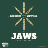 Required Viewing 04: Jaws