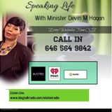Speaking Life with Minister Devin M Hogan