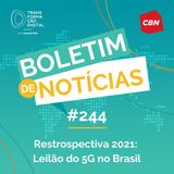 Transformação Digital CBN - Boletim de Notícias #244 - Retrospectiva 2021: habemus 5G no Brasil