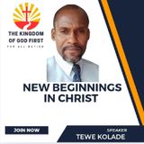 NEW BEGINNINGS IN CHRIST