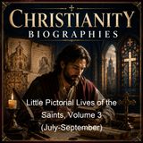 Little Pictorial Lives of the Saints Volume 3 July-September - John Gilmary Shea