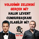 Volodimir Zelenski Gerçek mi? Haluk Levent Cumhurbaşkanı Olabilir mi? (Baudrillard ve Bourdieu)