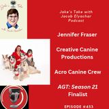 Jennifer Fraser TALKS Acro Canine Crew’s AGT Journey | JTWJE EP 453