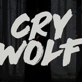 CRY WOLF!!!