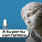 A tu per tu con l'antico #02 – Intervista a Giusto Picone