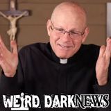 Washington's Exorcist Removed for Calling UFOs Demons | #WeirdDarkNEWS